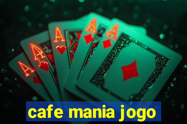 cafe mania jogo